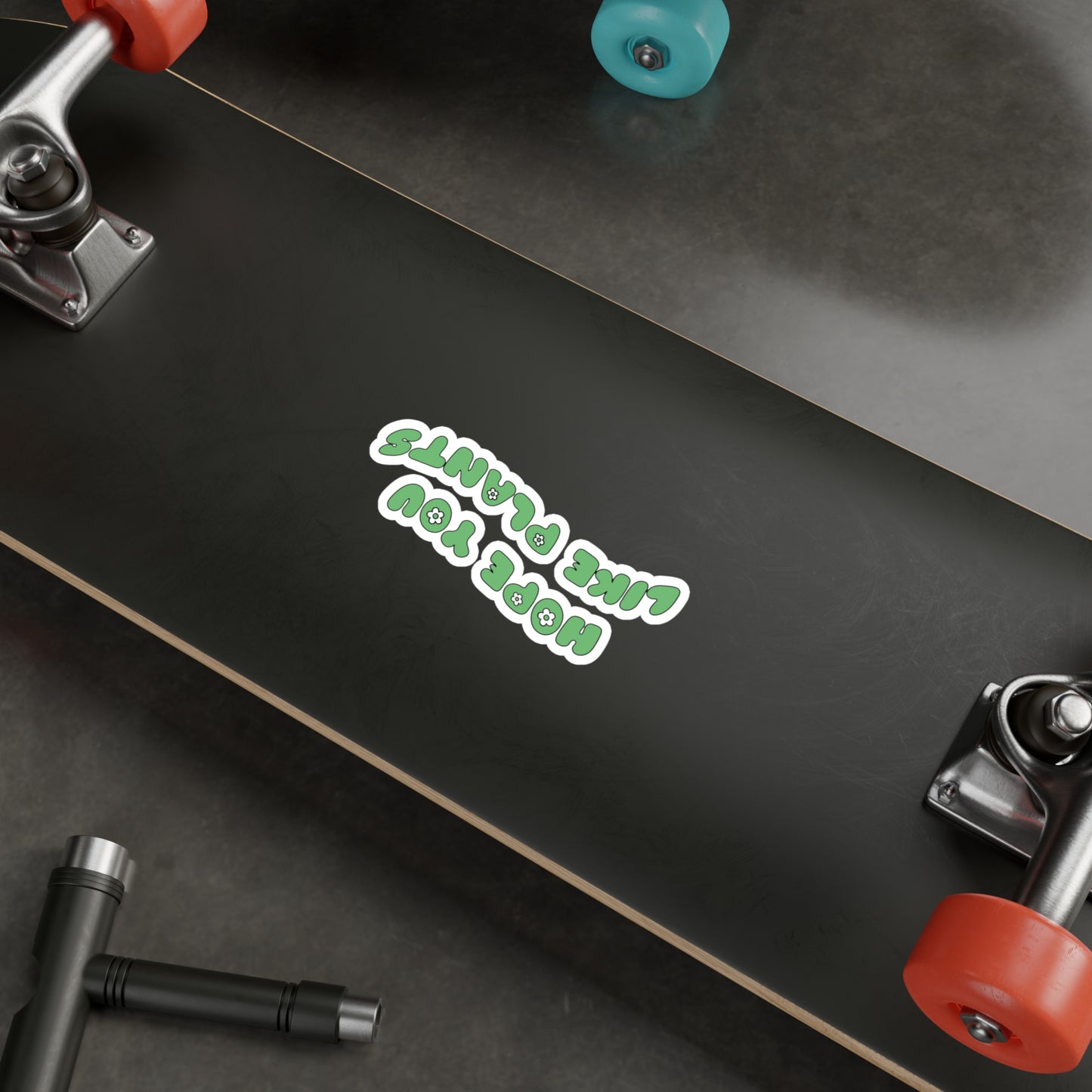 Hope You Like Plants Vinyl Decals