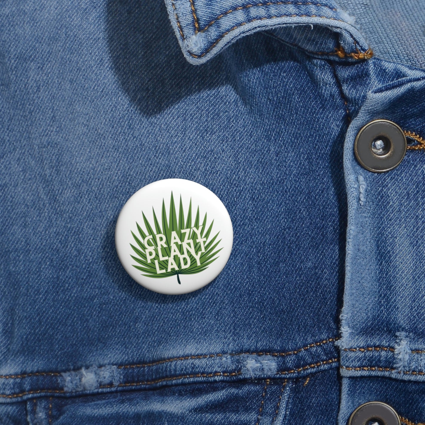Crazy Plant Lady Pin Button