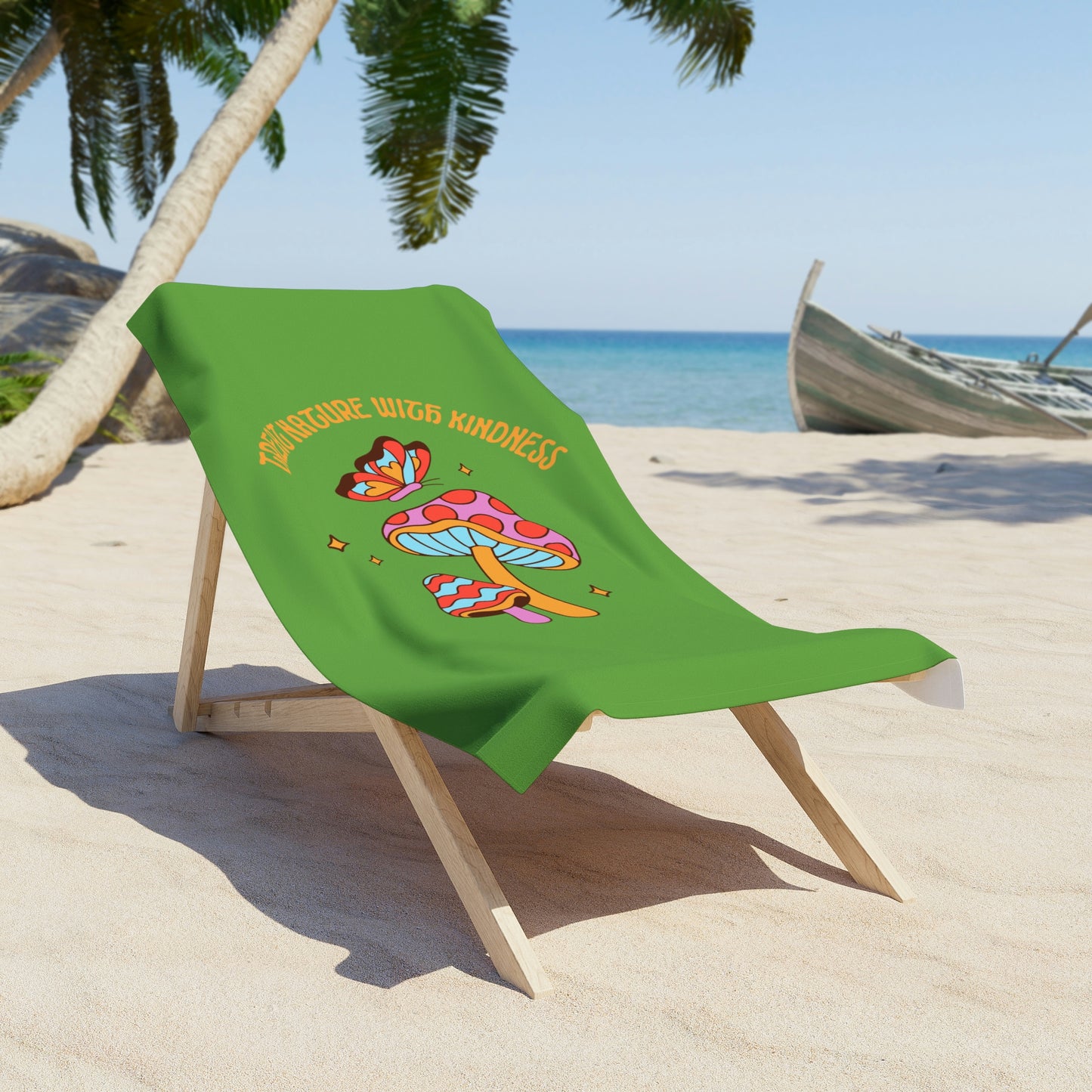 Treat Nature With Kindness Beach Towel