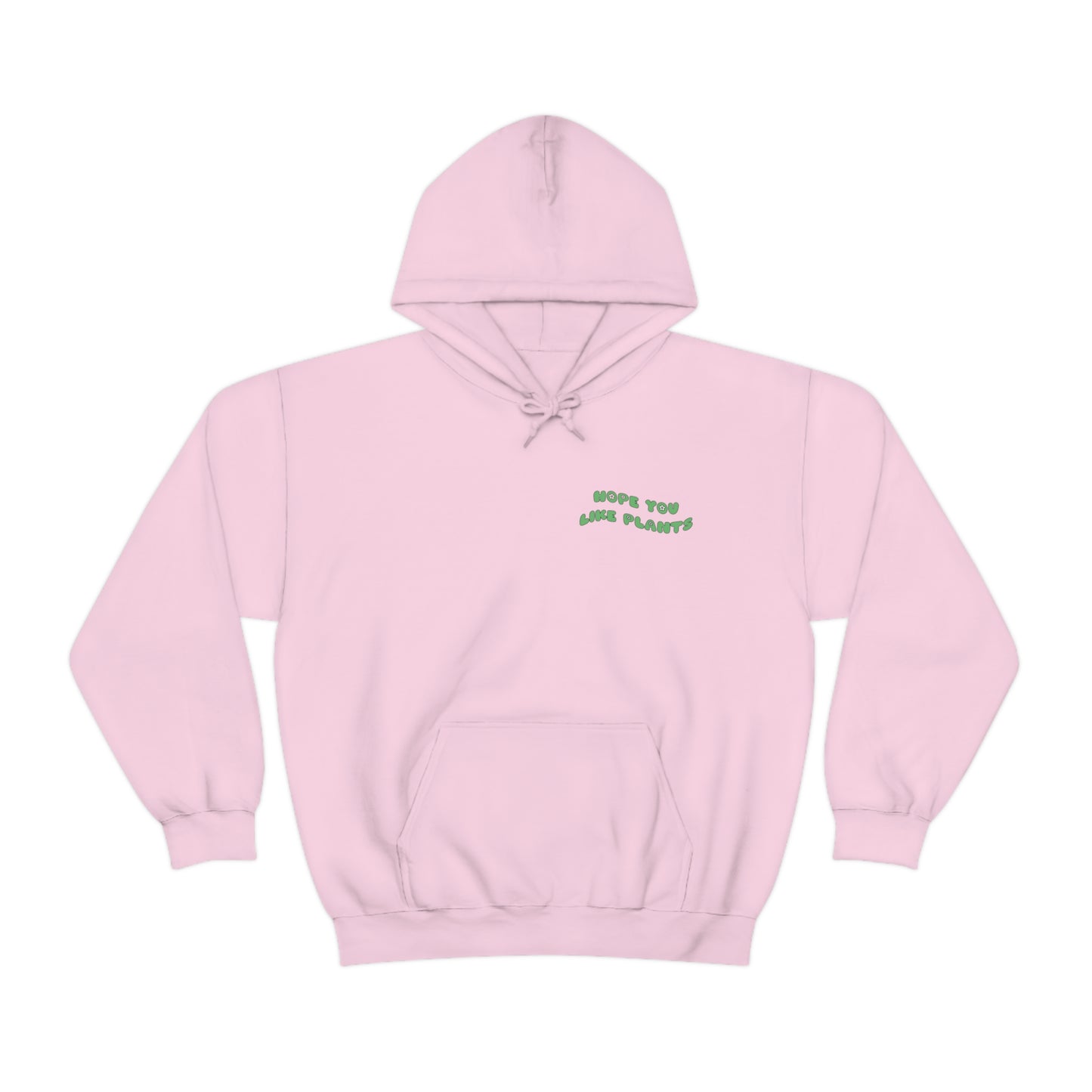 Hope You Like Plants Unisex Sweatshirt