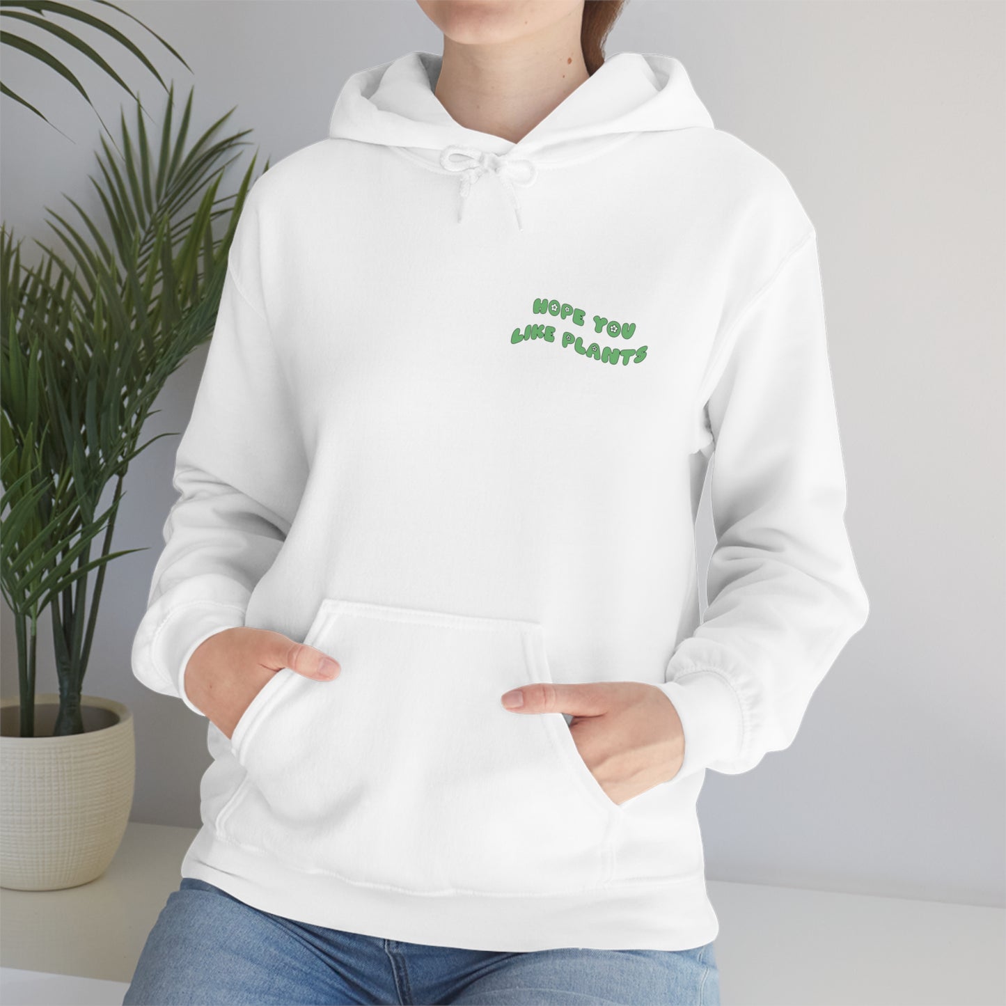 Hope You Like Plants Unisex Sweatshirt