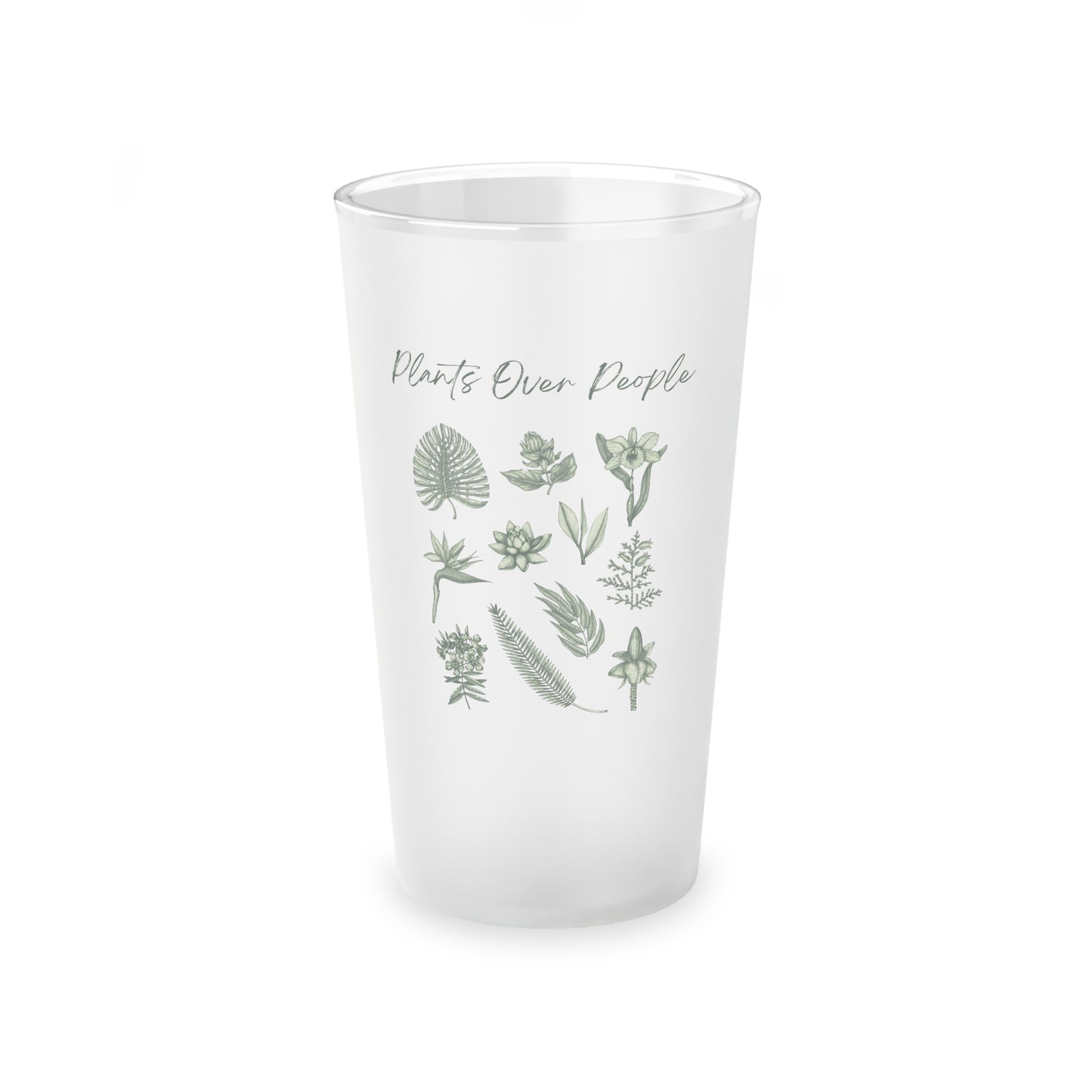 Plants Over People Frosted Pint Glass