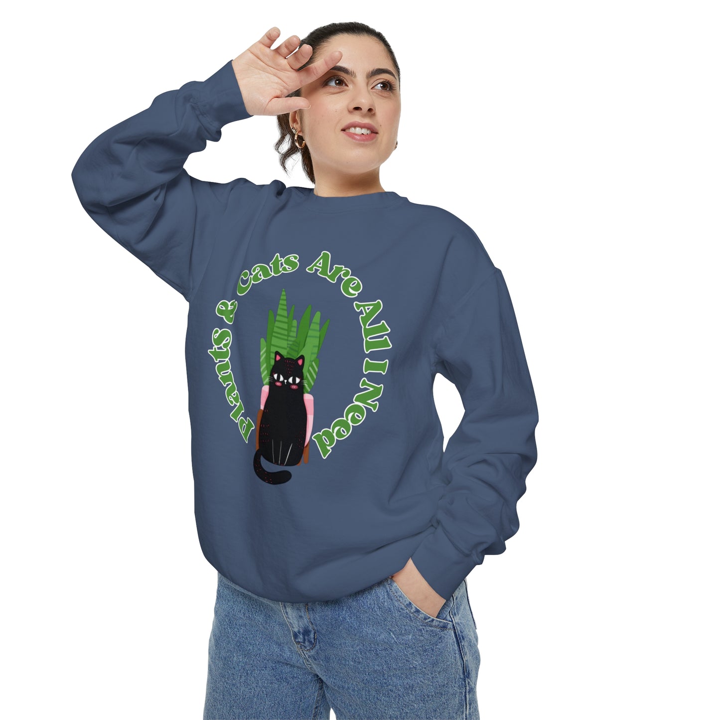 Plants & Cats Are All I Need Unisex Garment-Dyed Crewneck