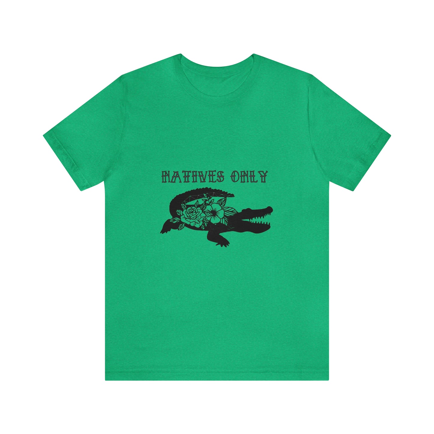 Natives Only Alligator Unisex Jersey Tee