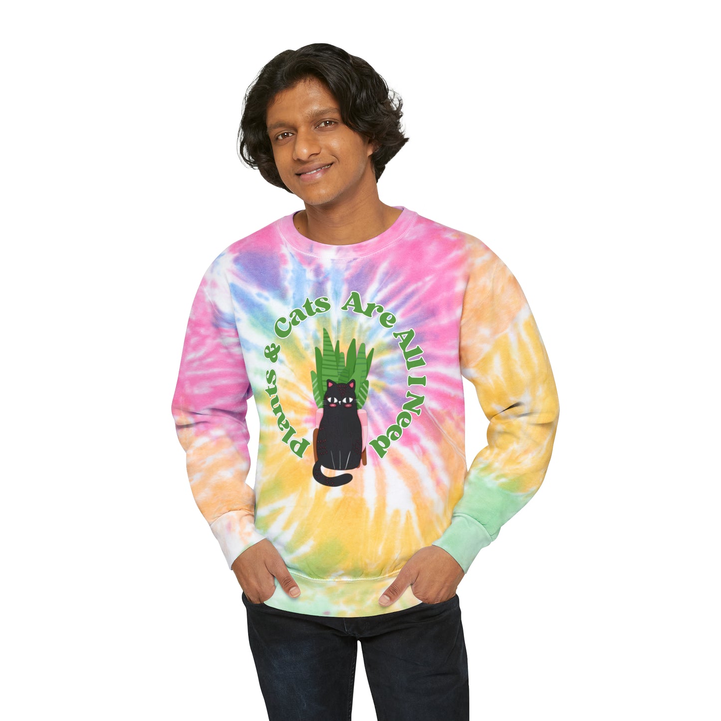 Plants & Cats Are All I Need Unisex Tie-Dye Crewneck