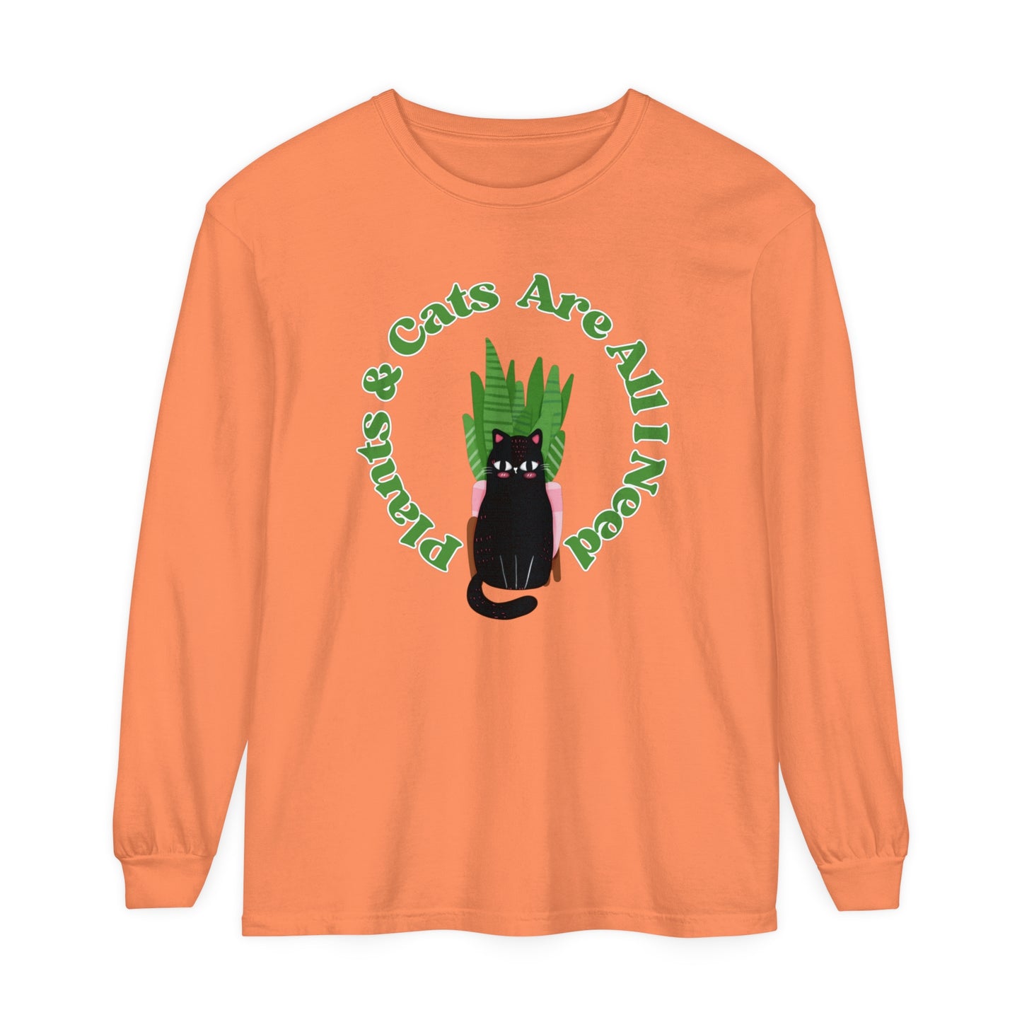 Plants & Cats Are All I Need Unisex Garment-dyed Long Sleeve