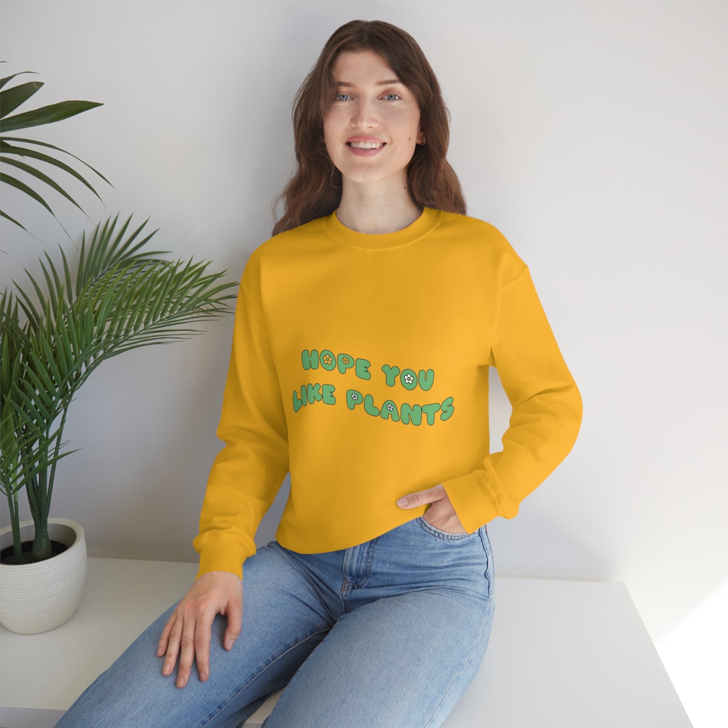 Hope You Like Plants Unisex Crewneck