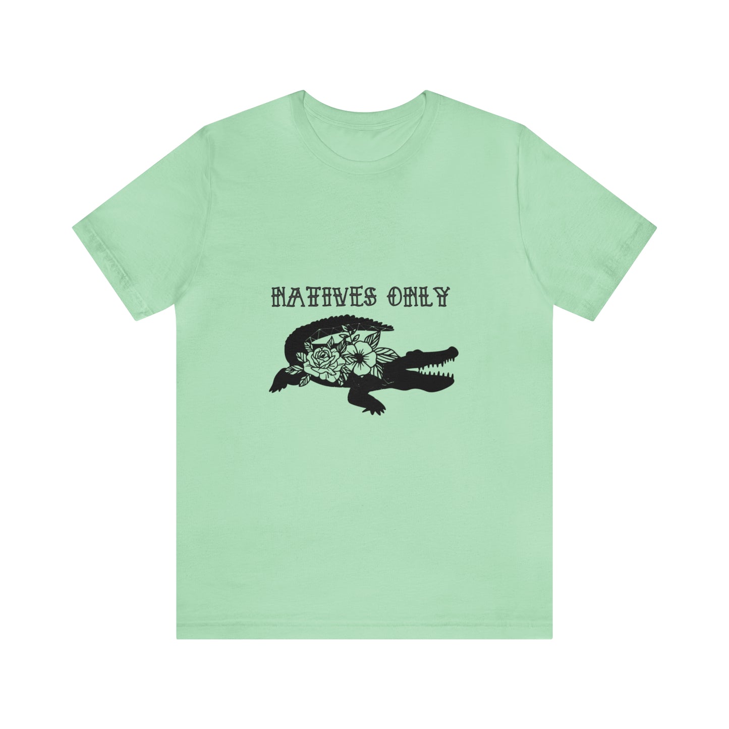 Natives Only Alligator Unisex Jersey Tee