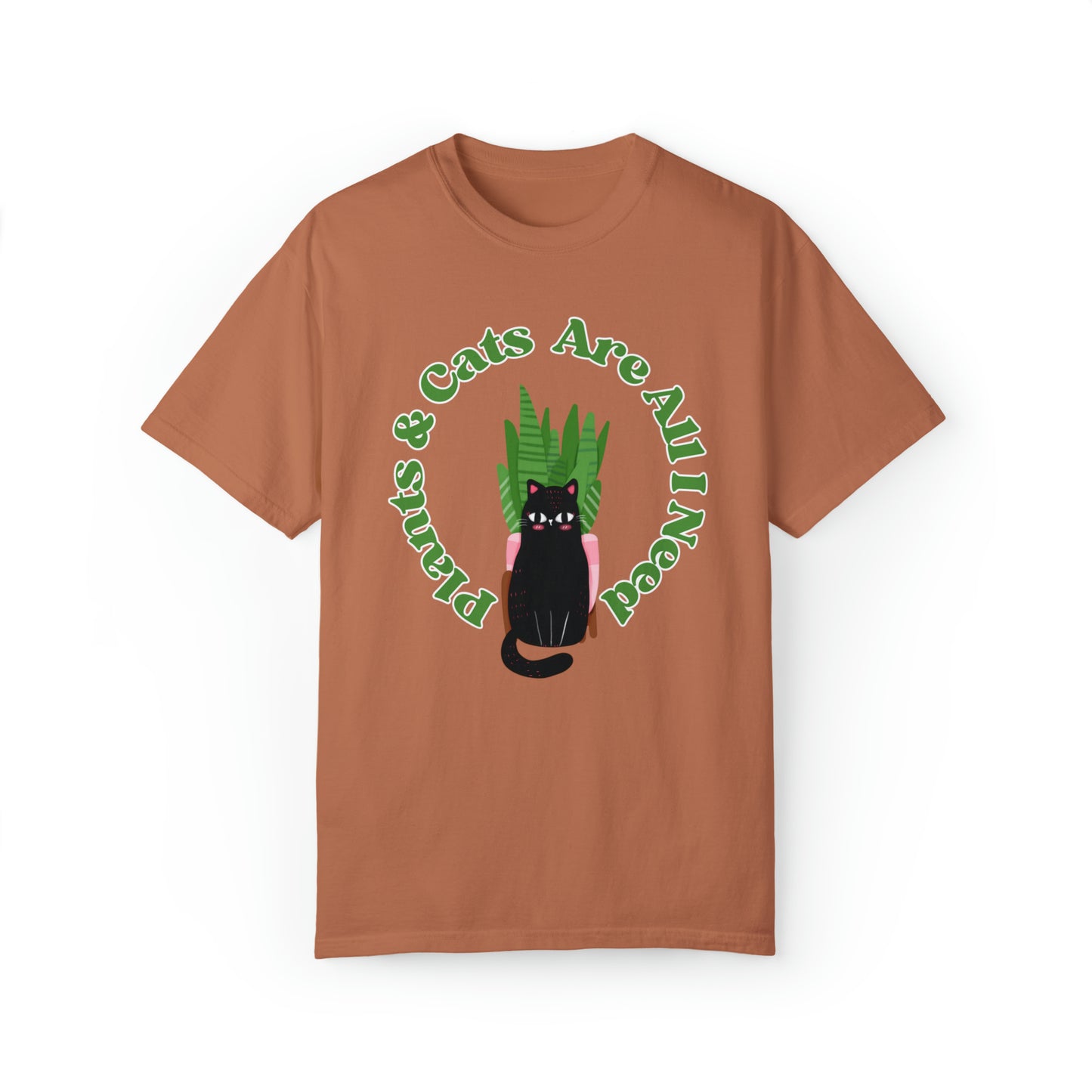 Plants & Cats Are All I Need Unisex Garment-Dyed T-shirt