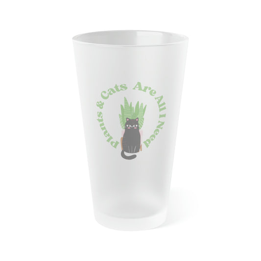Plants & Cats Are All I Need Frosted Pint Glass, 16oz