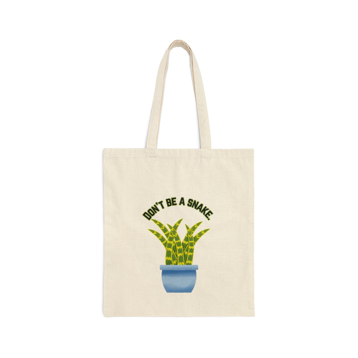 Don't Be A Snake Cotton Canvas Tote Bag
