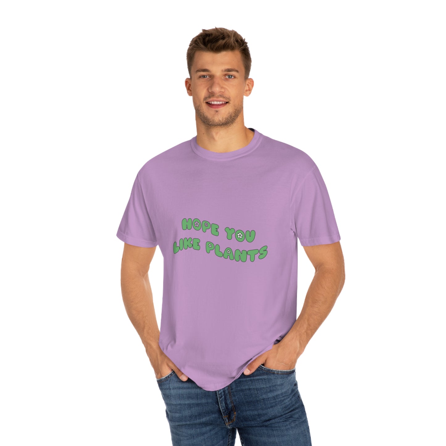 Hope You Like Plants Garment-Dyed T-shirt