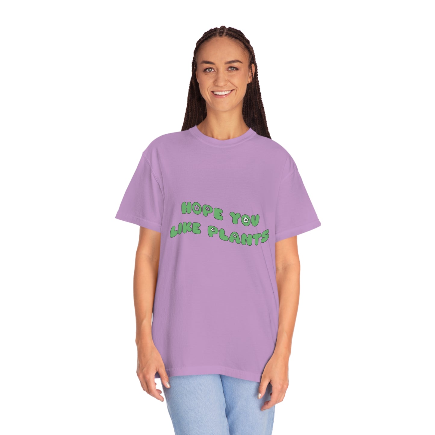 Hope You Like Plants Garment-Dyed T-shirt