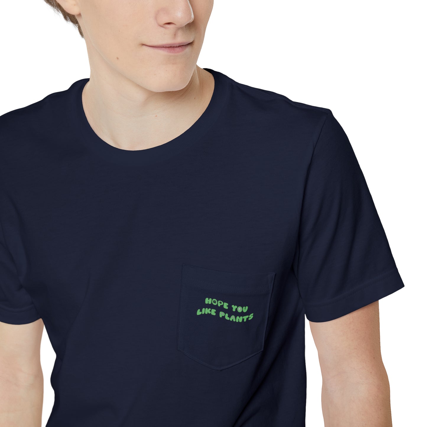 Hope You Like Plants Unisex Pocket Tee