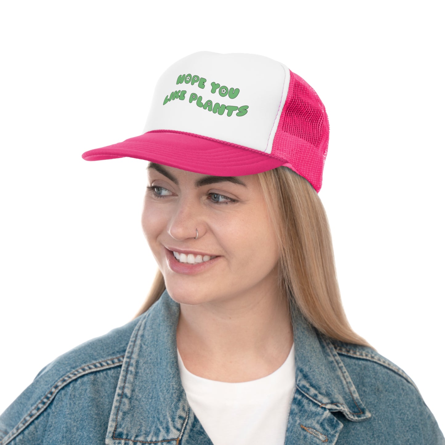 Hope You Like Plants Trucker Caps