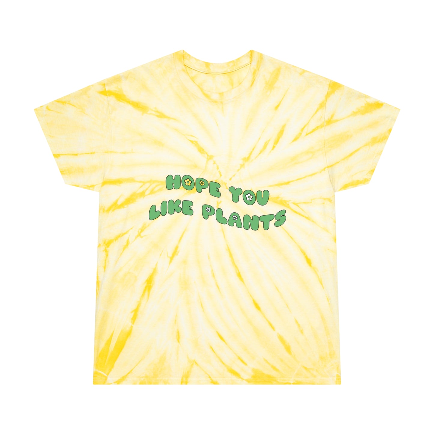 Hope You Like Plants Tie-Dye Tee, Cyclone