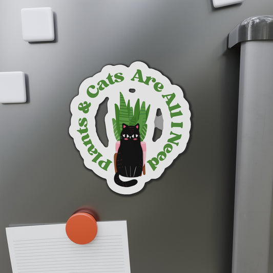 Plants & Cats Are All I Need Magnets