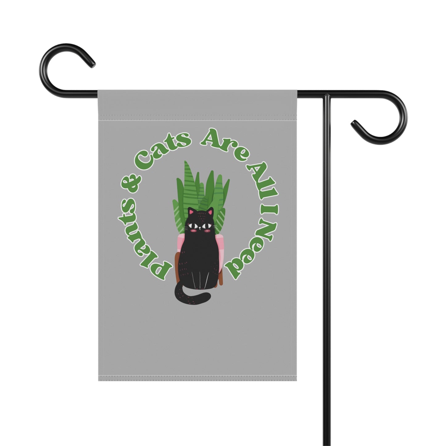Plants & Cats Are All I Need Garden & House Banner