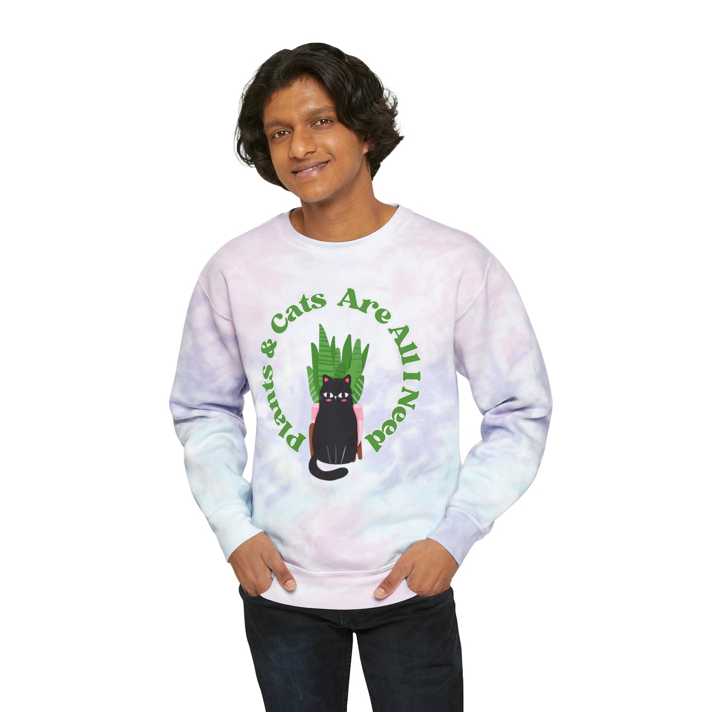 Plants & Cats Are All I Need Unisex Tie-Dye Crewneck