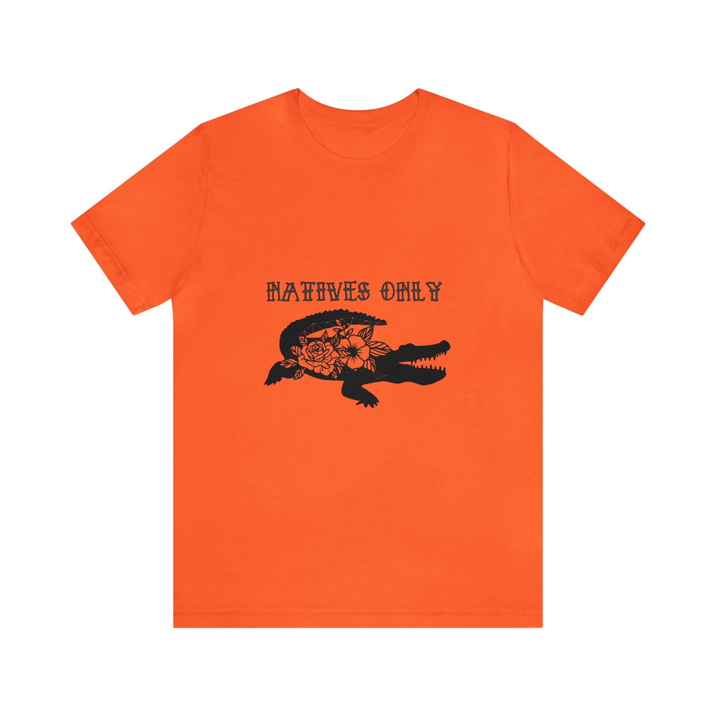 Natives Only Alligator Unisex Jersey Tee