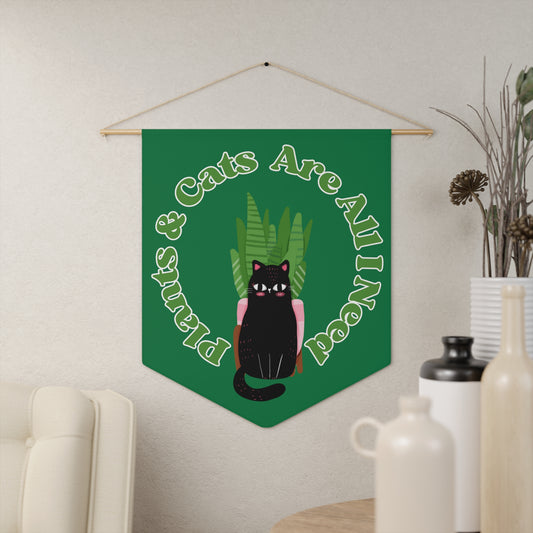 Plants & Cats Are All I Need Pennant