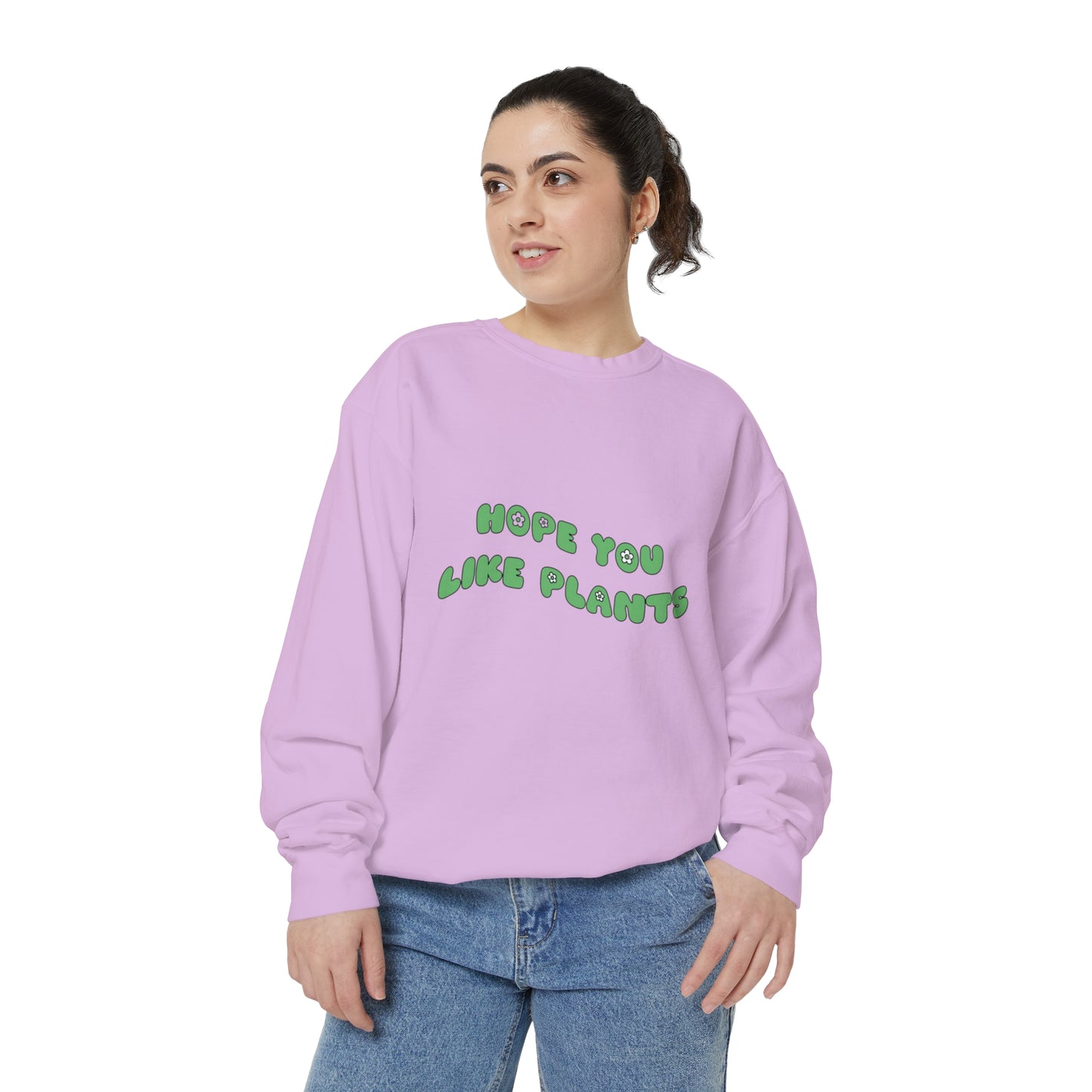 Hope You Like Plants Garment-Dyed Sweatshirt
