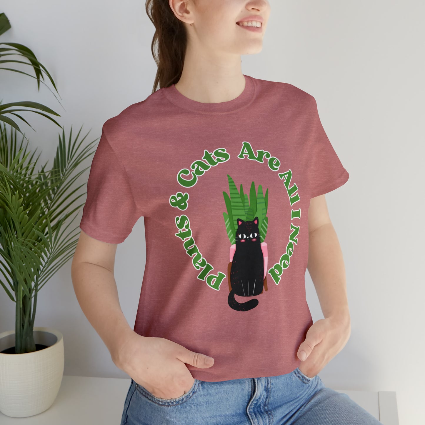 Plants & Cats Are All I Need Unisex Jersey Tee