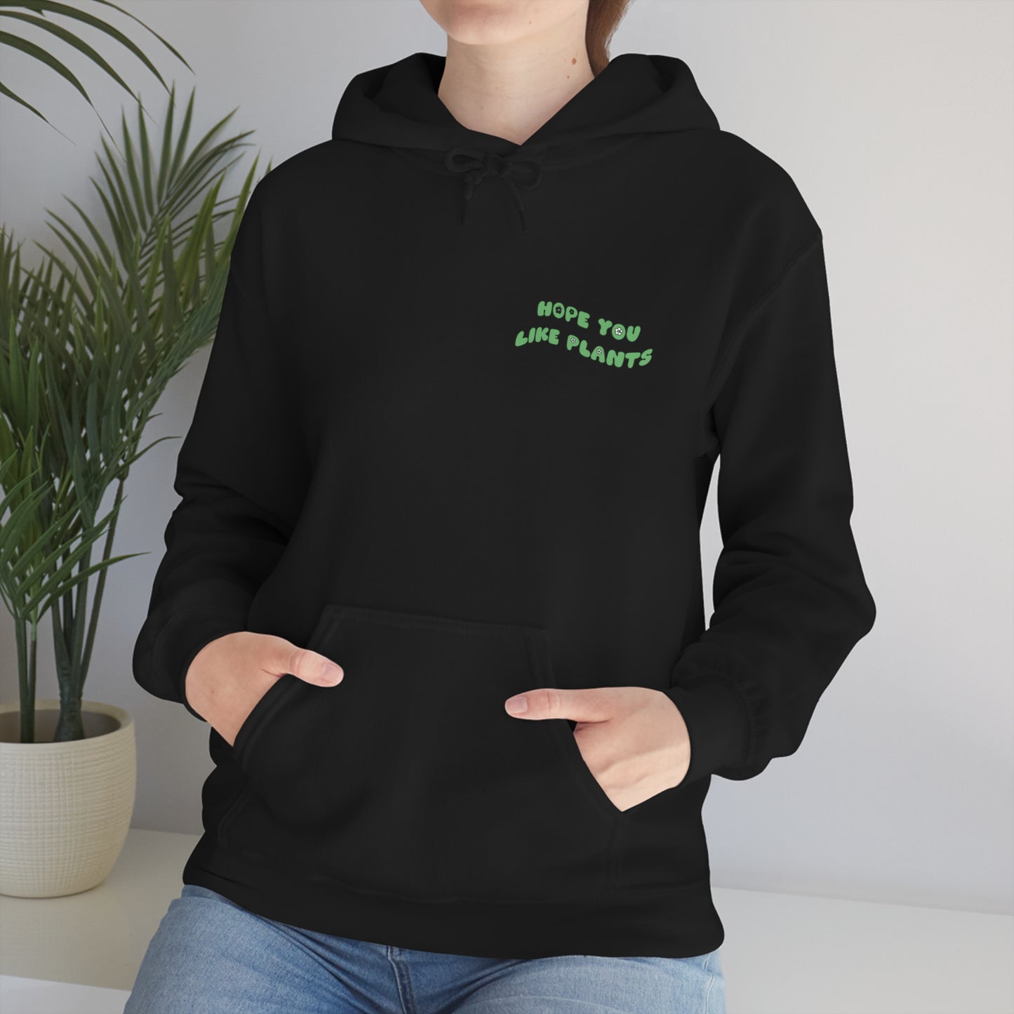 Hope You Like Plants Unisex Sweatshirt