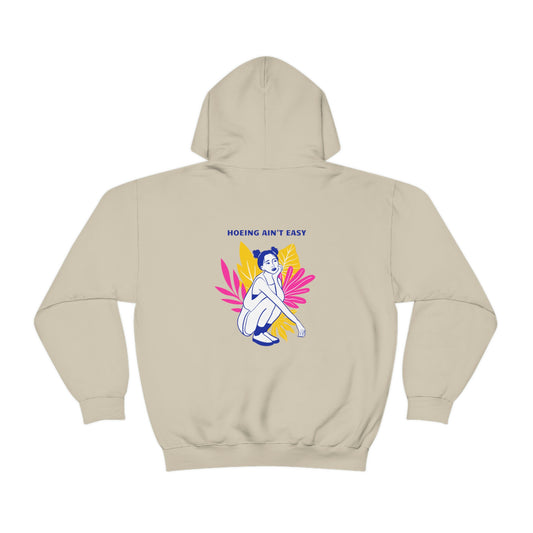 Hoeing Ain't Easy Unisex Sweatshirt