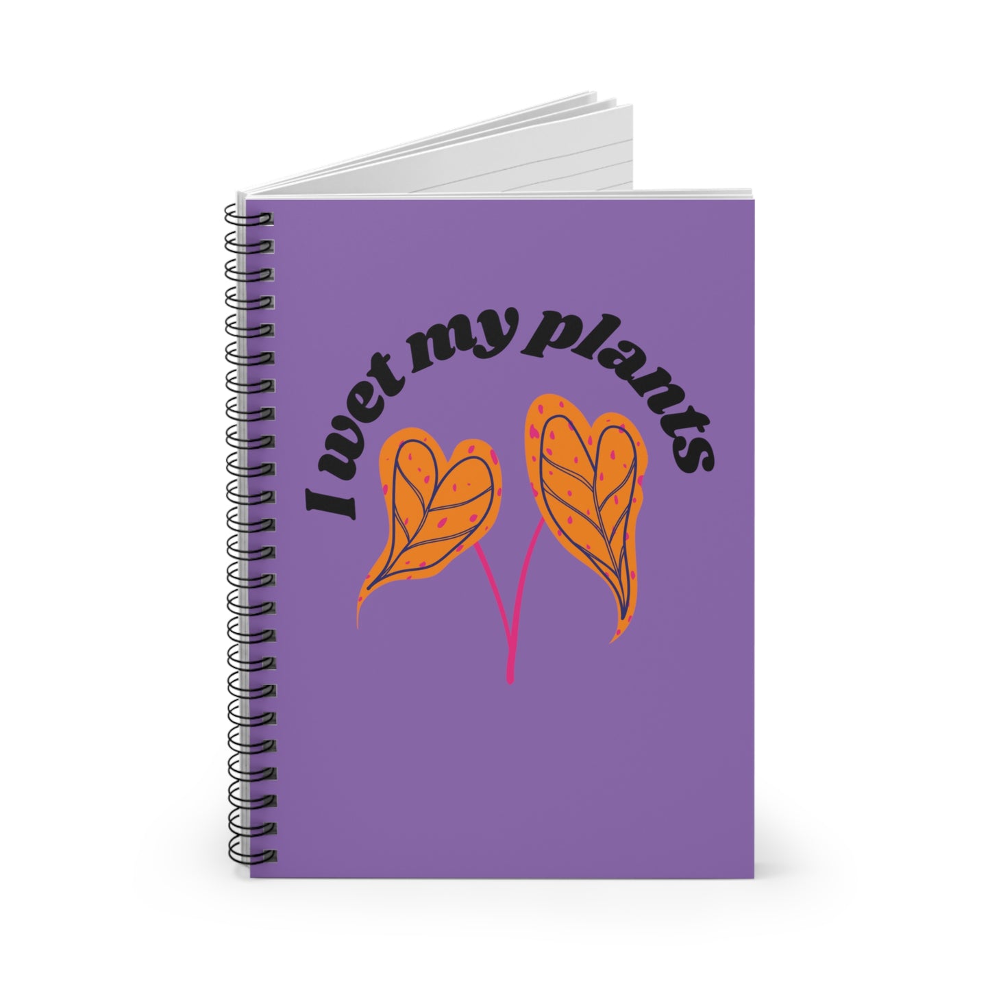 I Wet My Plants Spiral Notebook