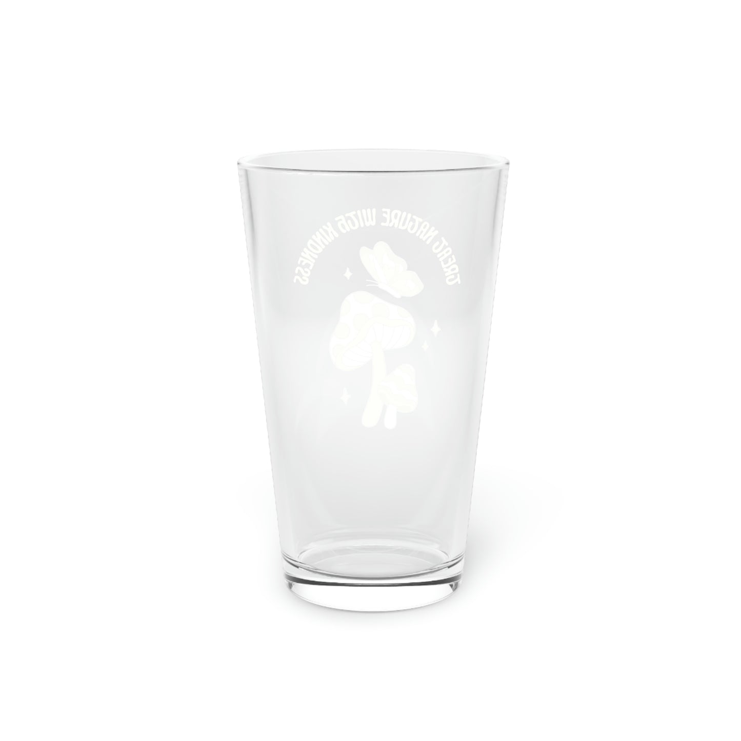 Treat Nature With Kindness Pint Glass