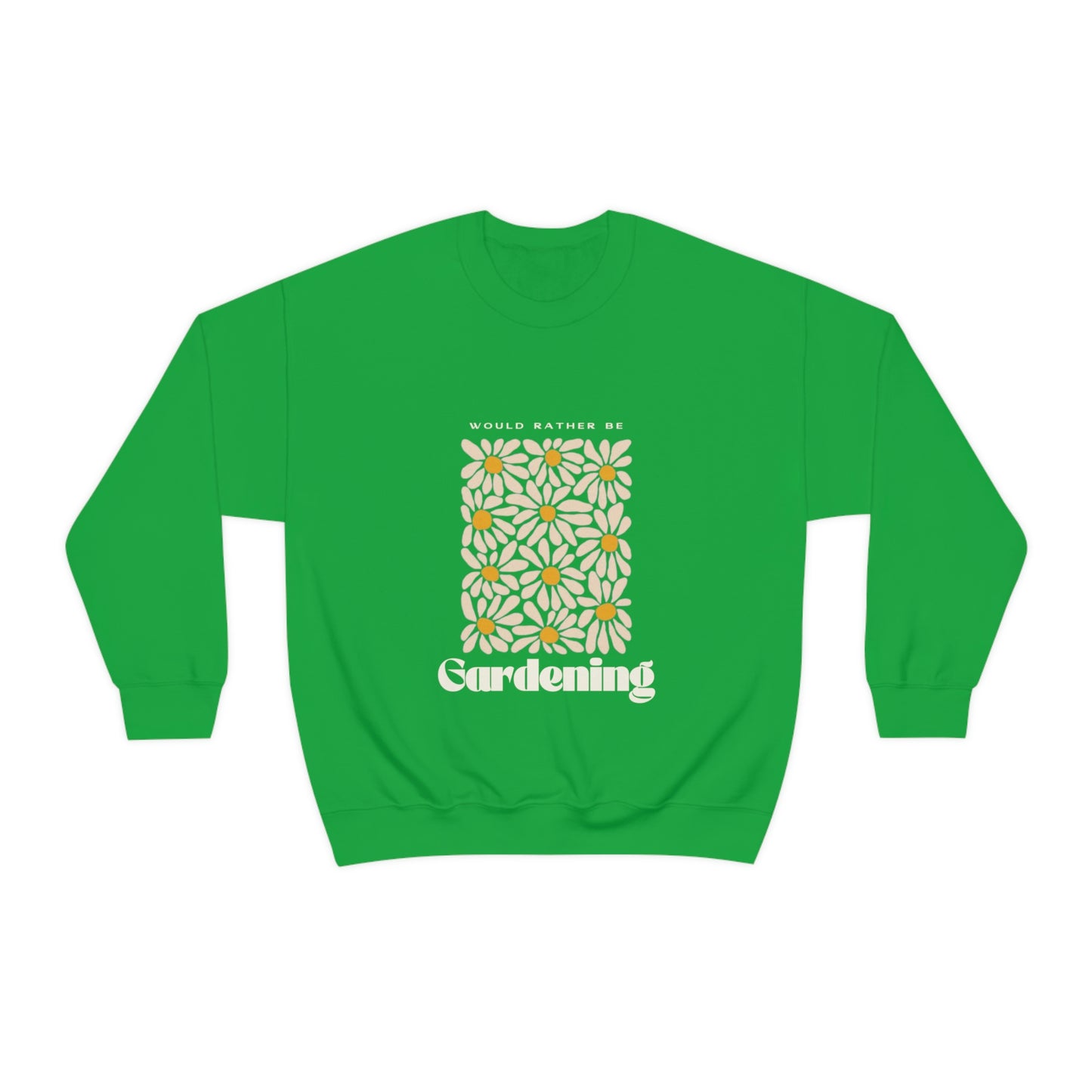 Would Rather Be Gardening Unisex Crewneck
