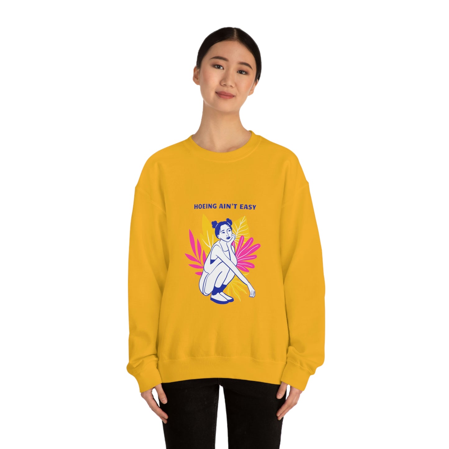 Hoeing Ain't Easy Unisex Crewneck