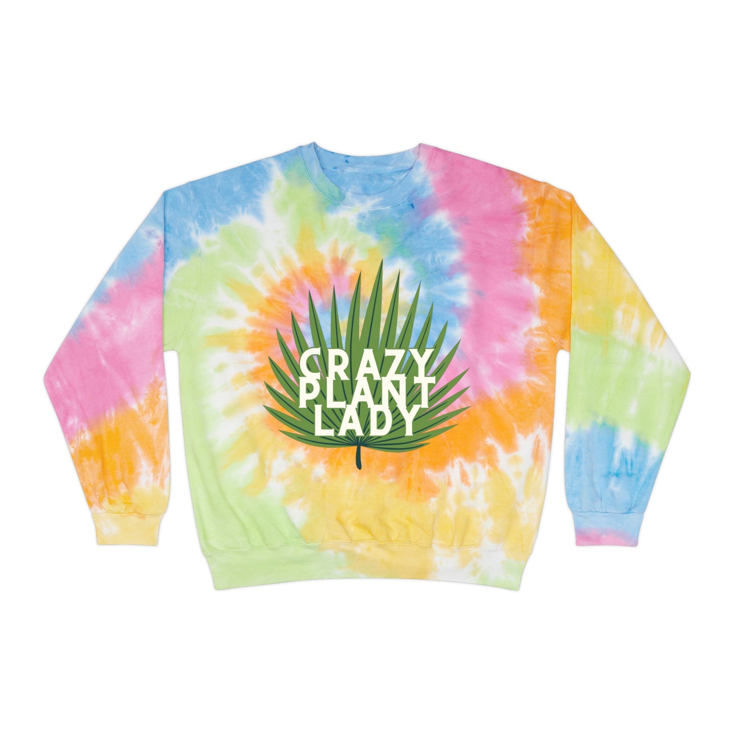 Crazy Plant Lady Unisex Tie-Dye Crewneck