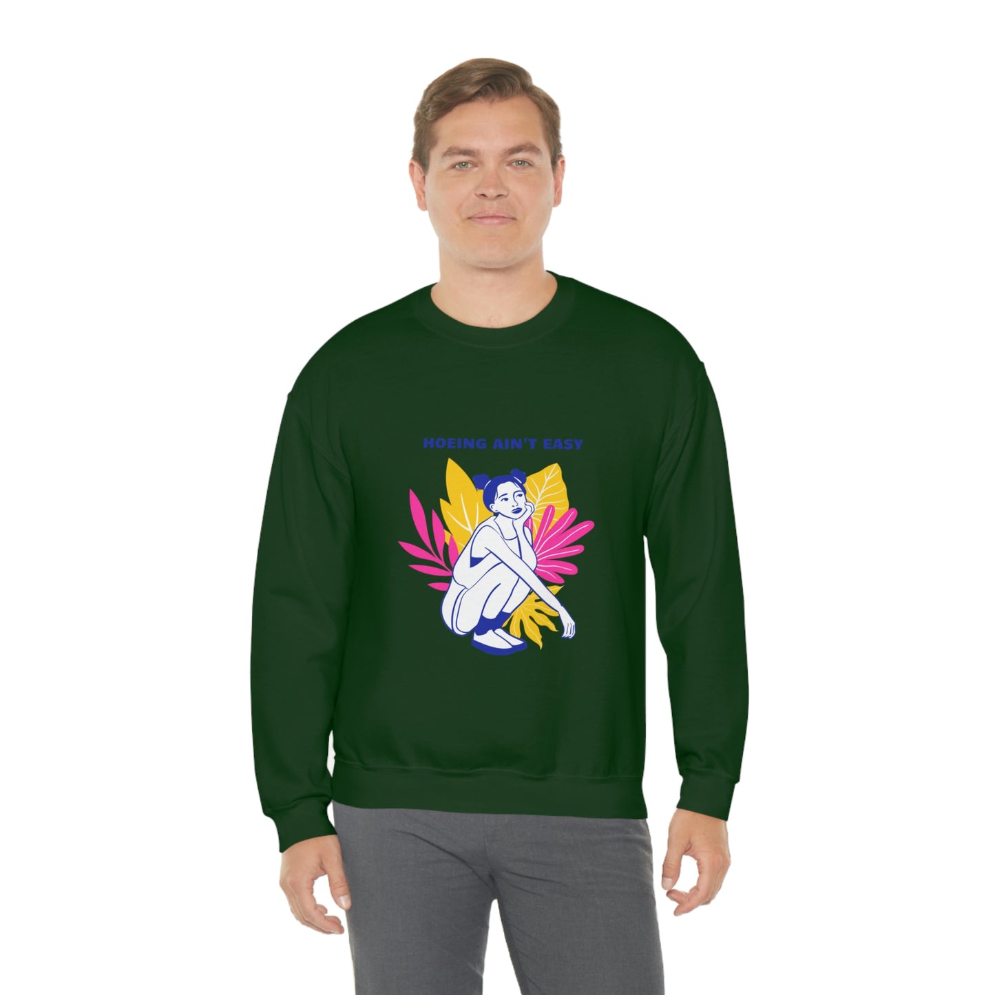 Hoeing Ain't Easy Unisex Crewneck