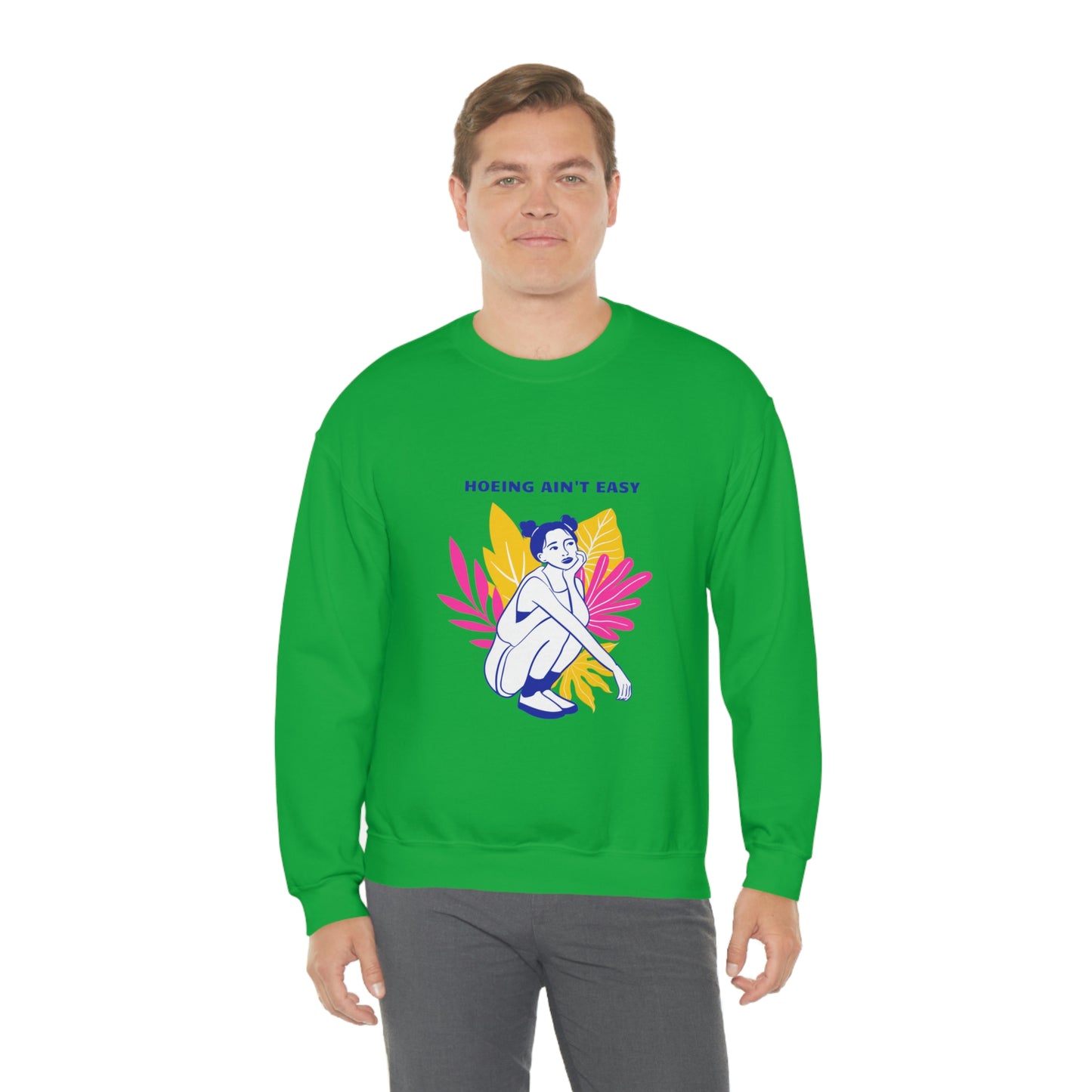 Hoeing Ain't Easy Unisex Crewneck