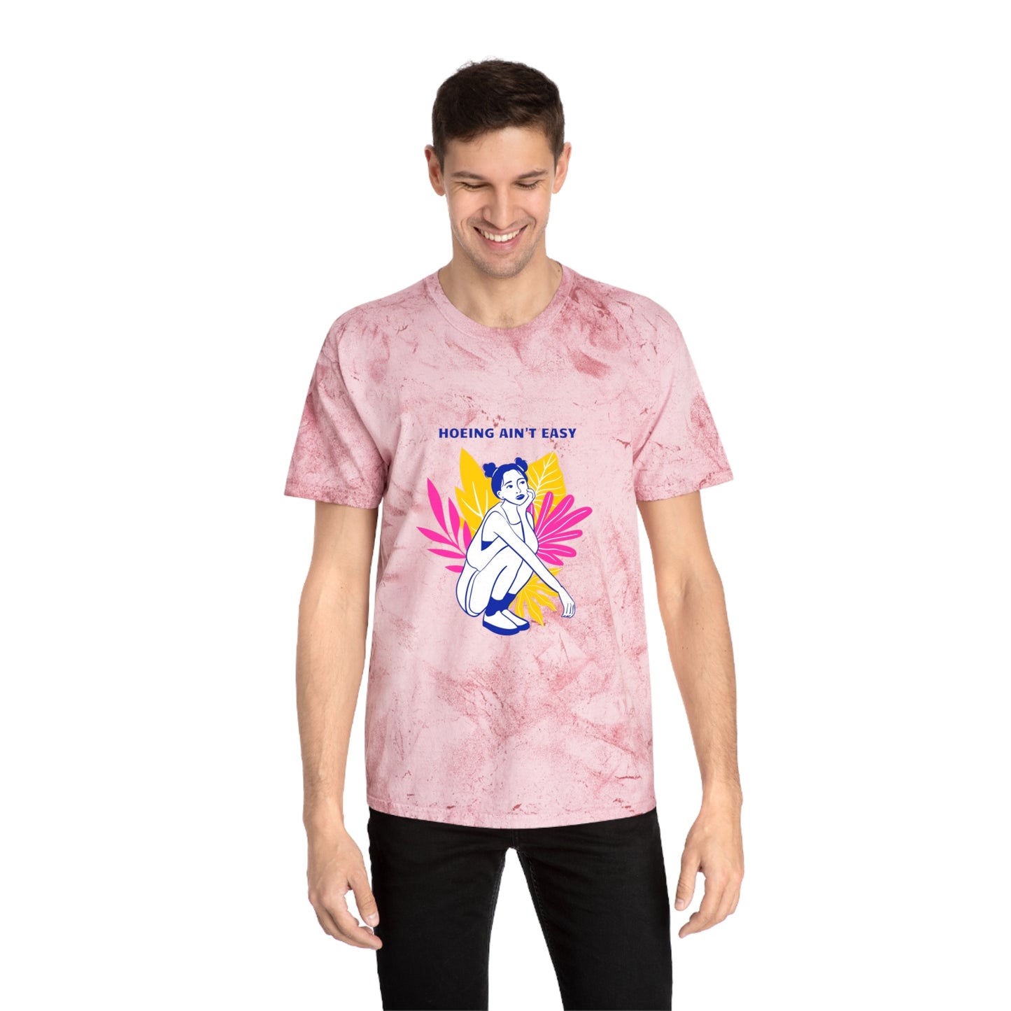 Hoeing Ain't Easy Unisex Color Blast T-Shirt