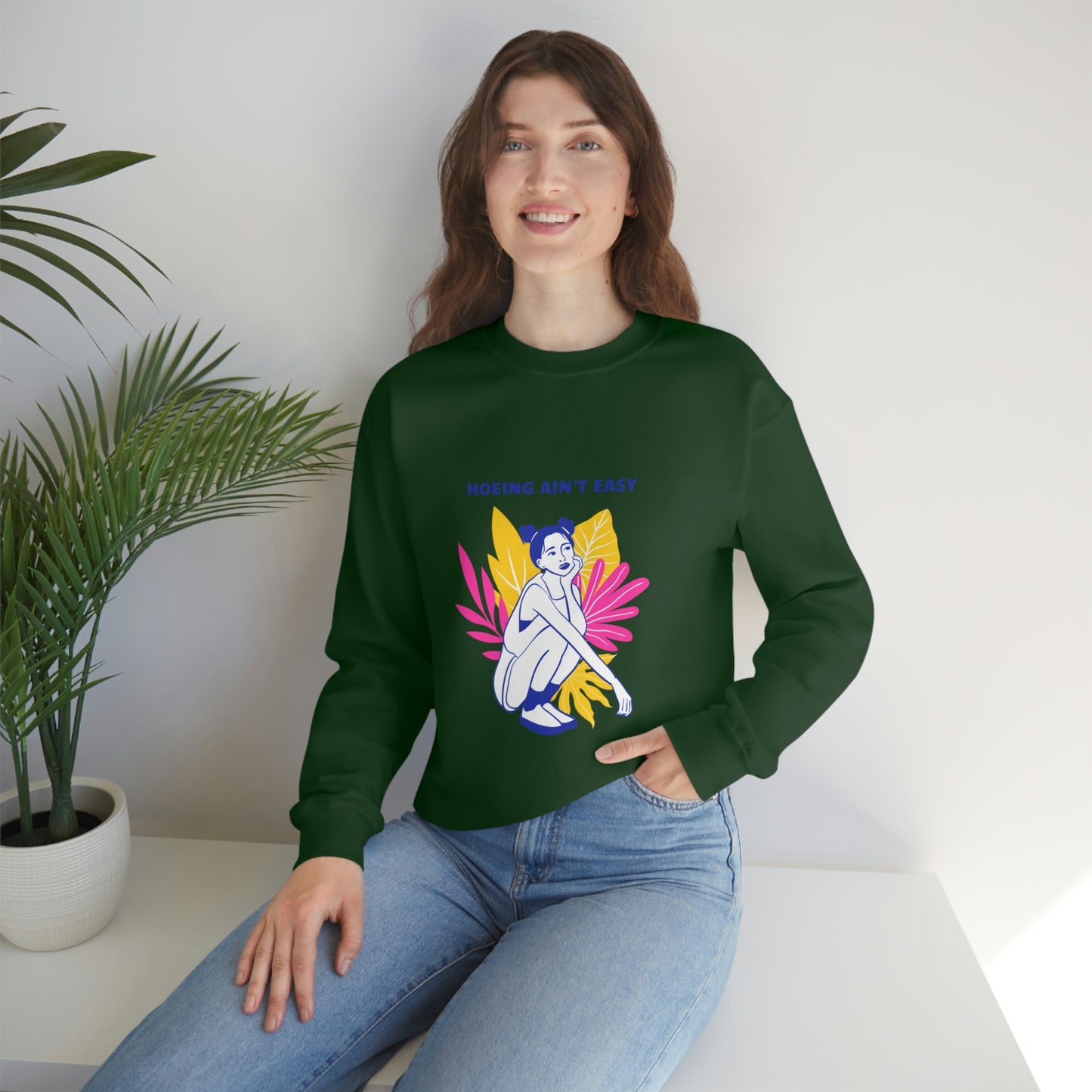 Hoeing Ain't Easy Unisex Crewneck
