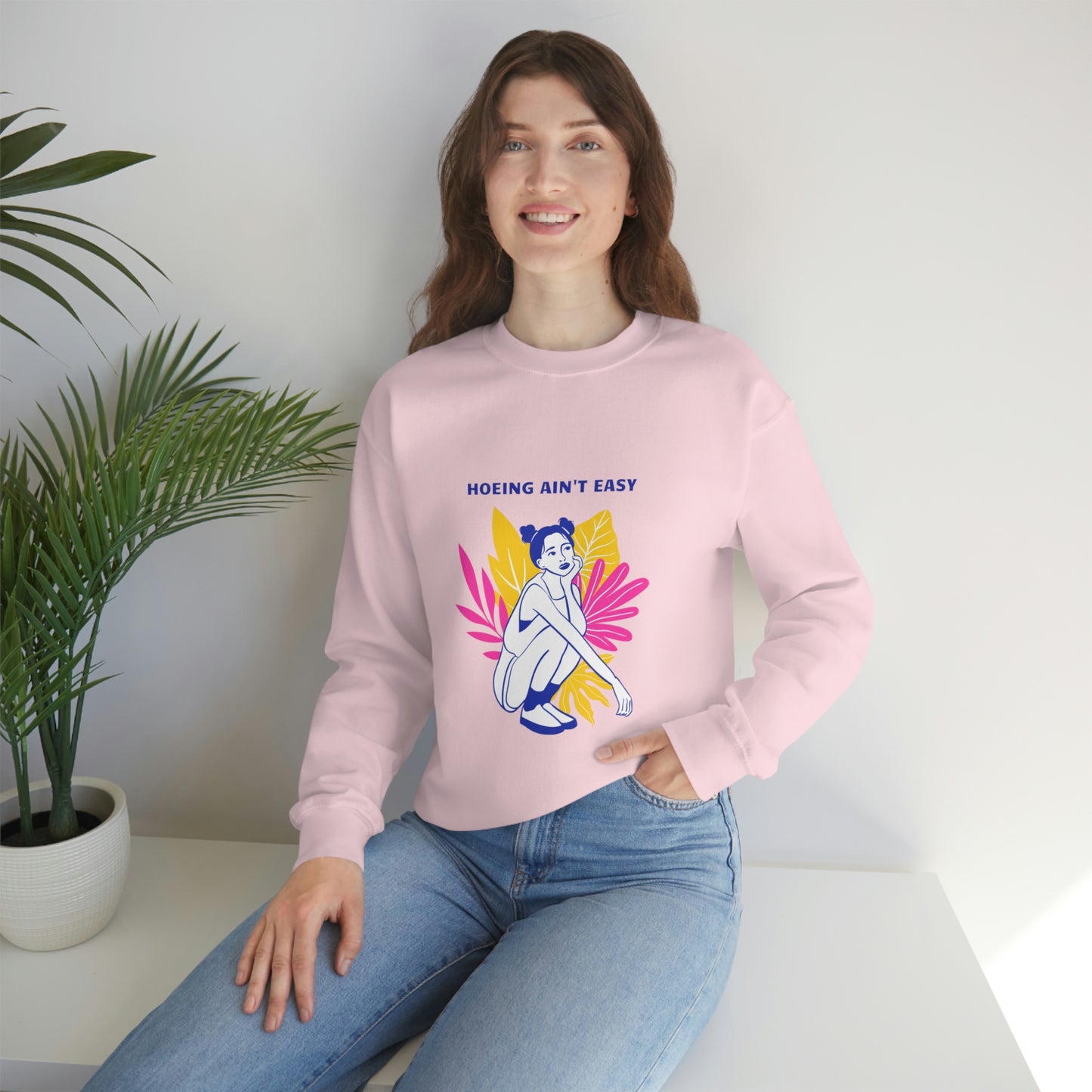 Hoeing Ain't Easy Unisex Crewneck