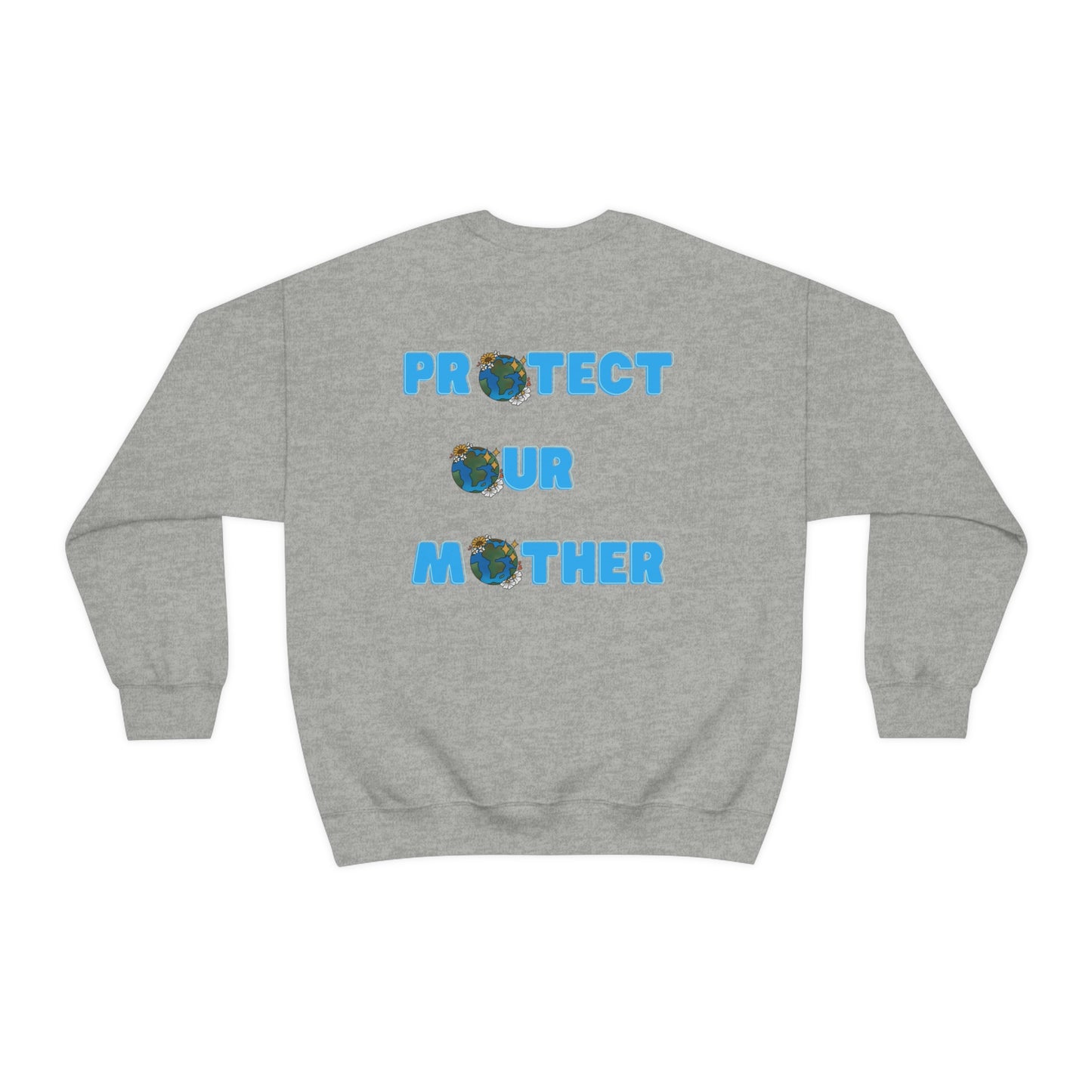 Protect Our Mother Unisex Crewneck