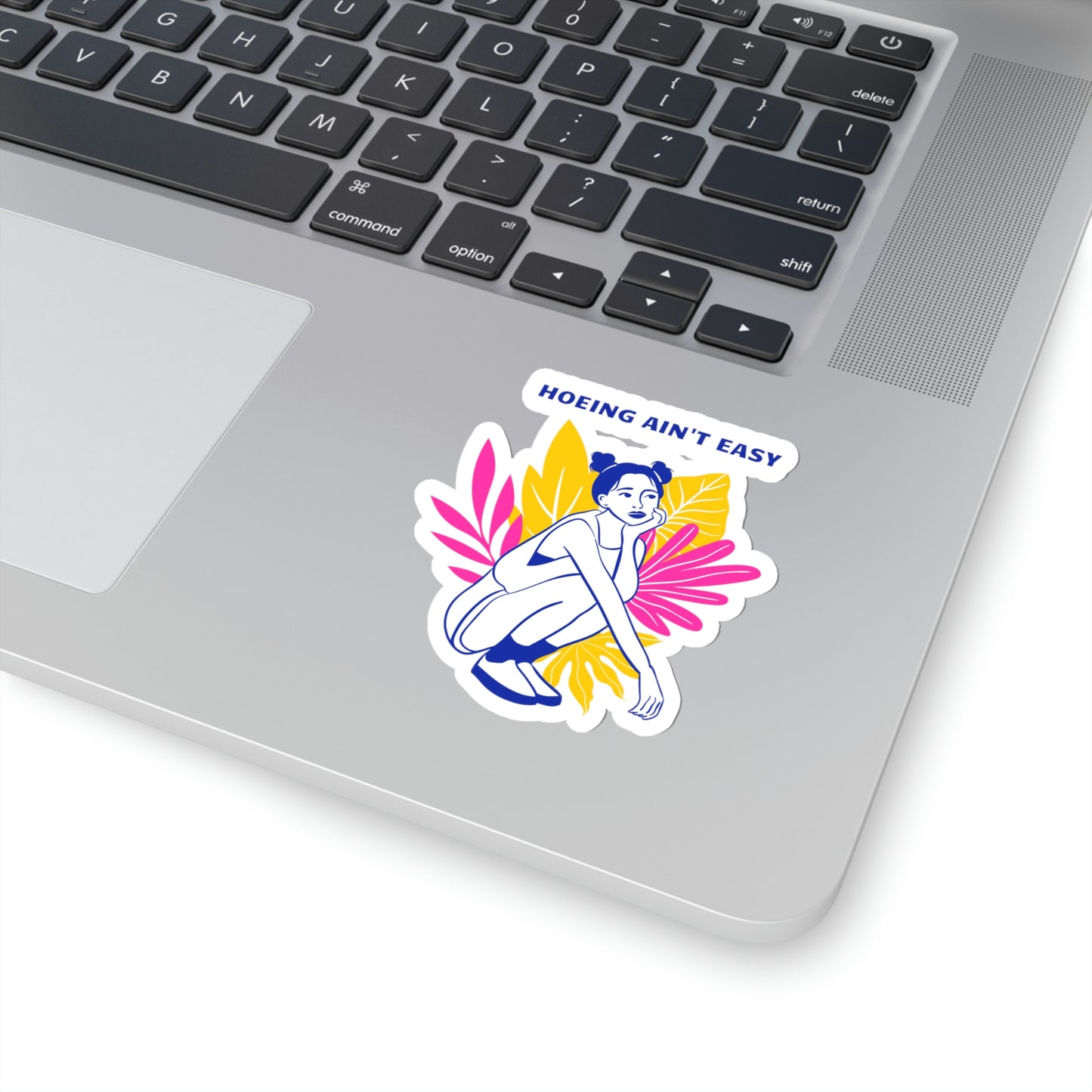 Hoeing Ain't Easy Stickers