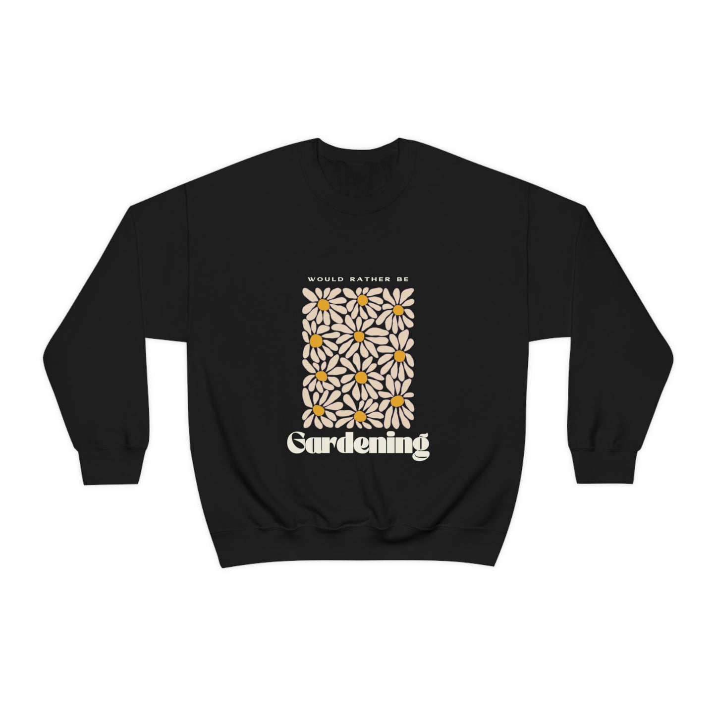 Would Rather Be Gardening Unisex Crewneck