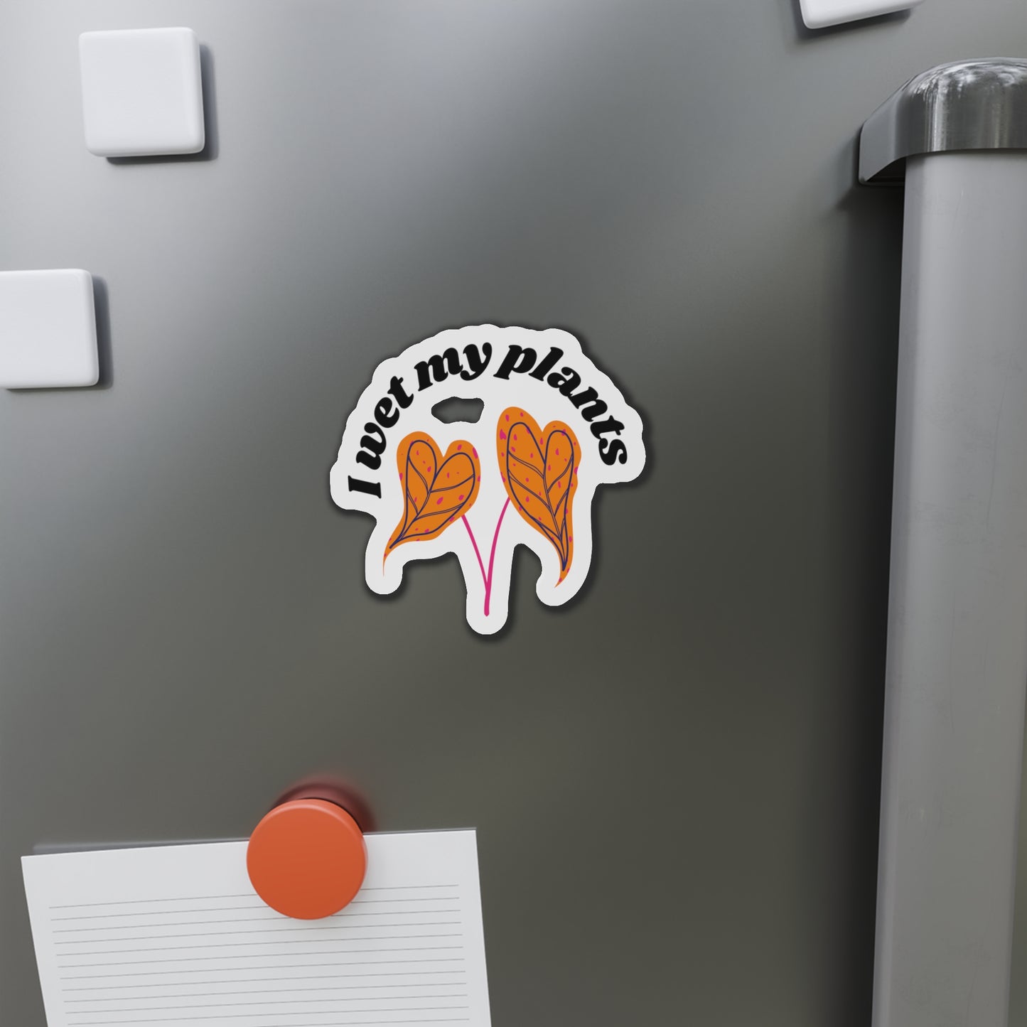 I Wet My Plants Magnets