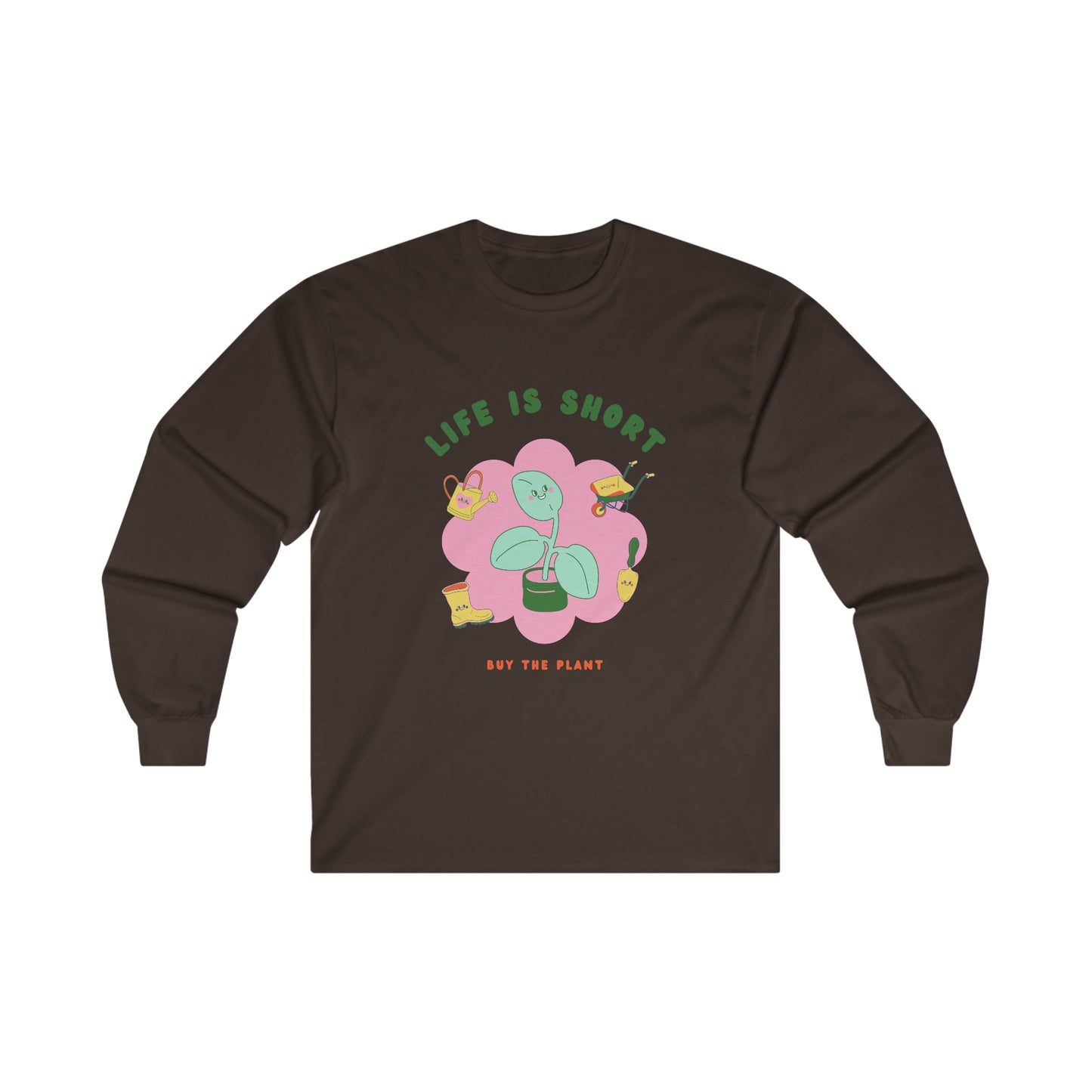Life Is Short Cotton Long Sleeve