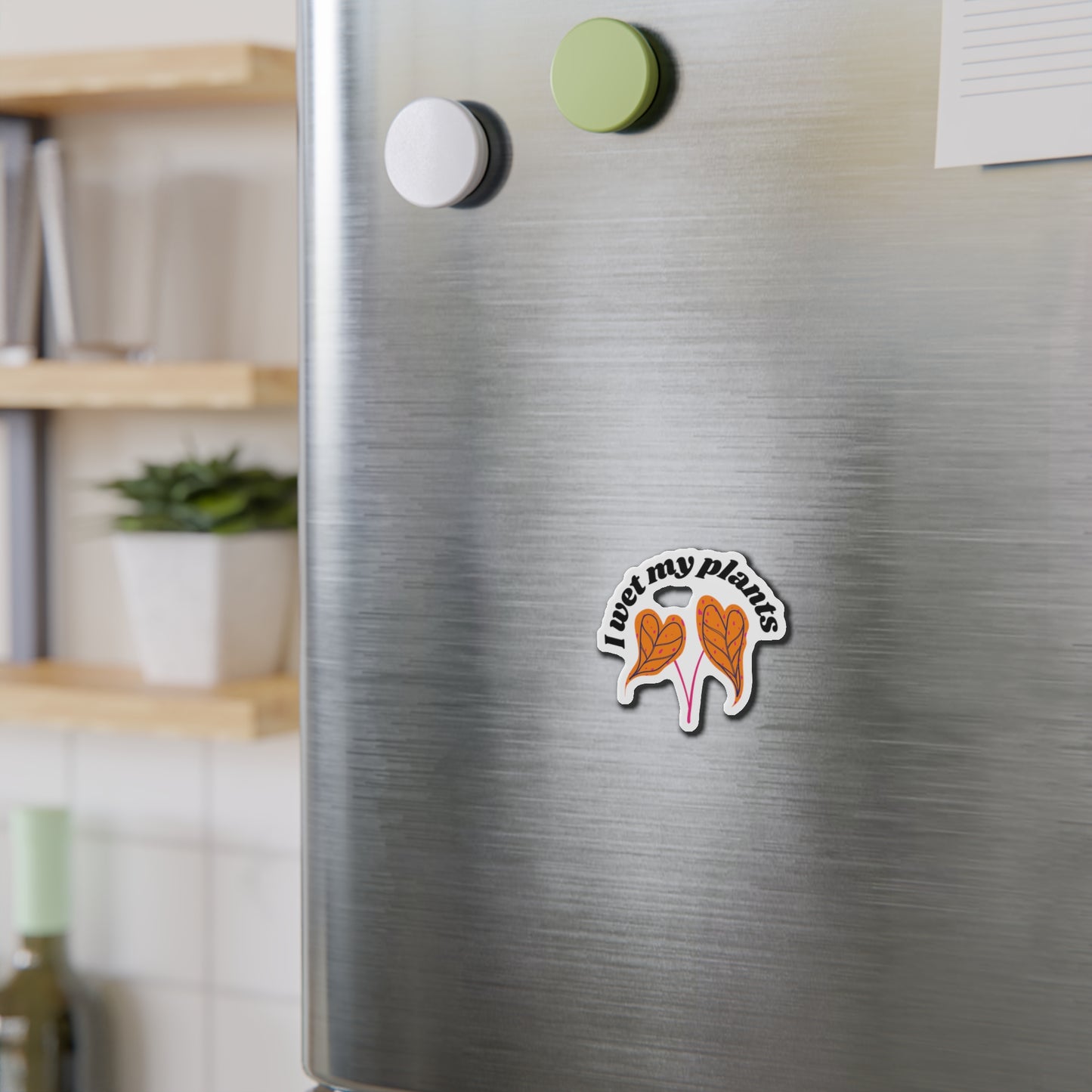 I Wet My Plants Magnets