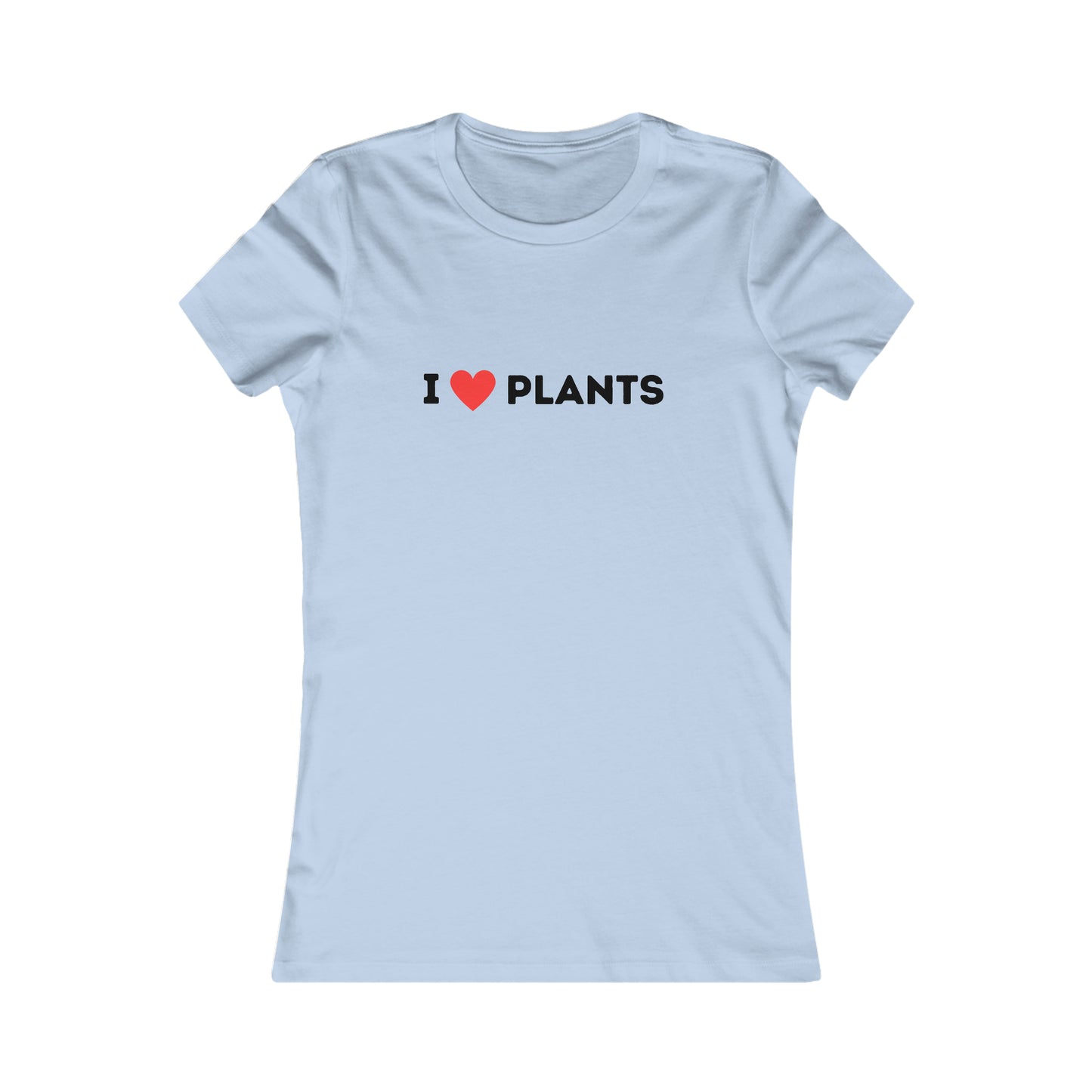 Love Plants Women's Favorite Tee