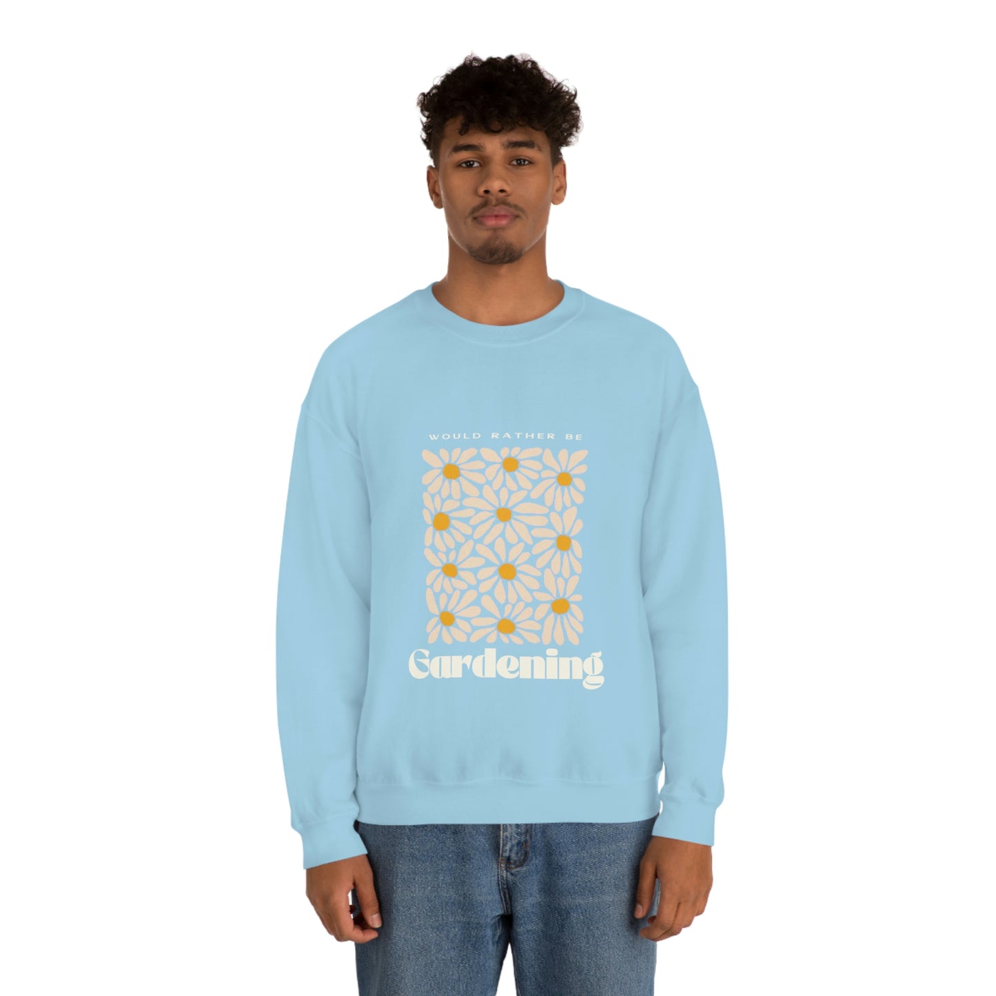 Would Rather Be Gardening Unisex Crewneck