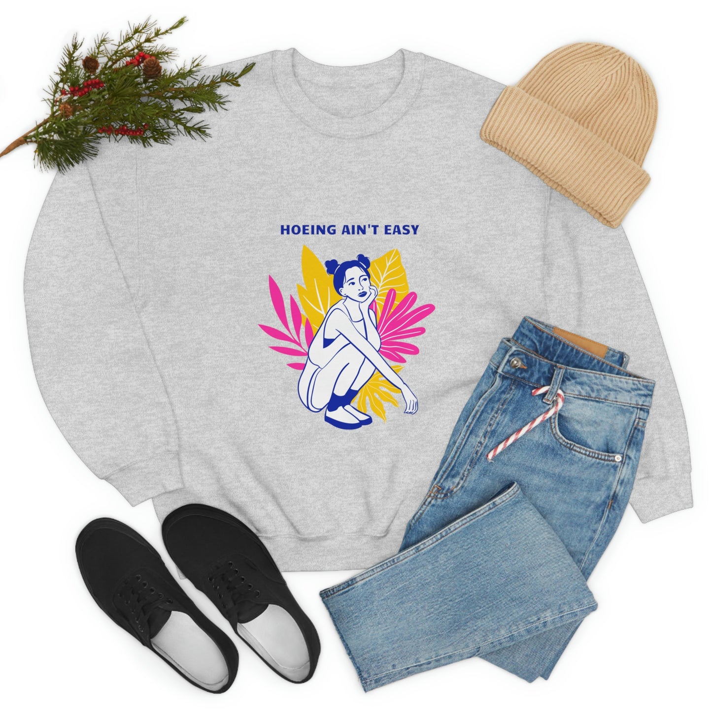 Hoeing Ain't Easy Unisex Crewneck